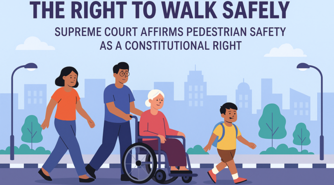 The Right to Walk: Supreme Court Affirms Footpaths as a Constitutional Right_UrbanaVoices